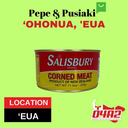 Salisbury Corn Beef 326g kapapulu - "PICK UP FROM PEPE & PUSIAKI, 'OHONUA, 'EUA"