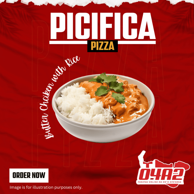 Famous Butter Chicken with Rice - "PICK UP FROM PICIFICA PIZZA AT LOTOHA’APAI VILLAGE”