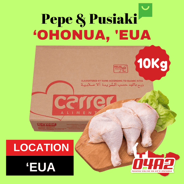 Chicken Leg Quarter (Puha Moa) 15Kg - "PICK UP FROM PEPE & PUSIAKI, 'OHONUA, 'EUA"