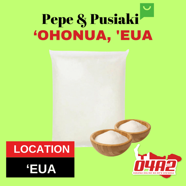 Lin White Sugar 1kg Out of Stock - "PICK UP FROM PEPE & PUSIAKI, 'OHONUA, 'EUA"