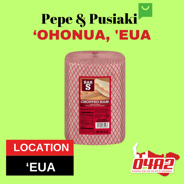 Bar Chopped Ham 5lbs - "PICK UP FROM PEPE & PUSIAKI, 'OHONUA, 'EUA"