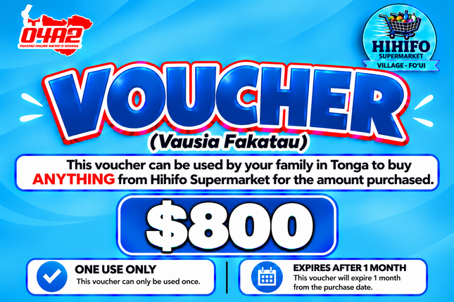 $800 Vausia Fakatau - “PICK UP FROM HIHIFO SUPERMARKET, FO’UI”