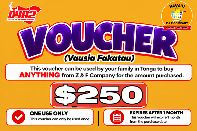 $250 Vausia Fakatau - “PICK UP FROM Z&F COMPANY LTD, VAVA’U”
