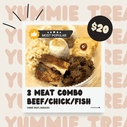 3 Meat Combo Beef/Chicken/Fish - Max 3 per order. Substitute if not available "PICK UP FROM YUMMIE TREATS, NUKUALOFA"