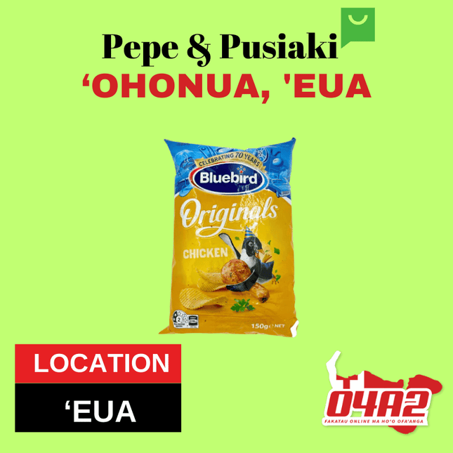 Bluebird - "PICK UP FROM PEPE & PUSIAKI, 'OHONUA, 'EUA"