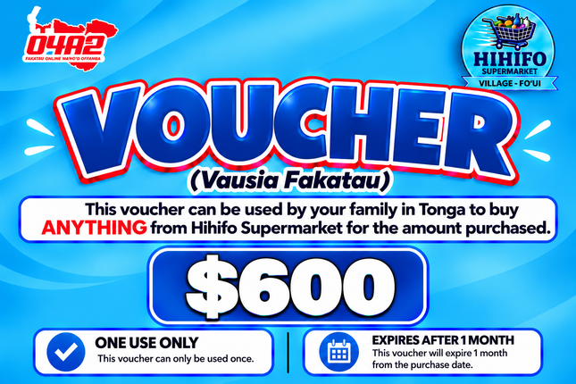 $600 Vausia Fakatau - “PICK UP FROM HIHIFO SUPERMARKET, FO’UI”