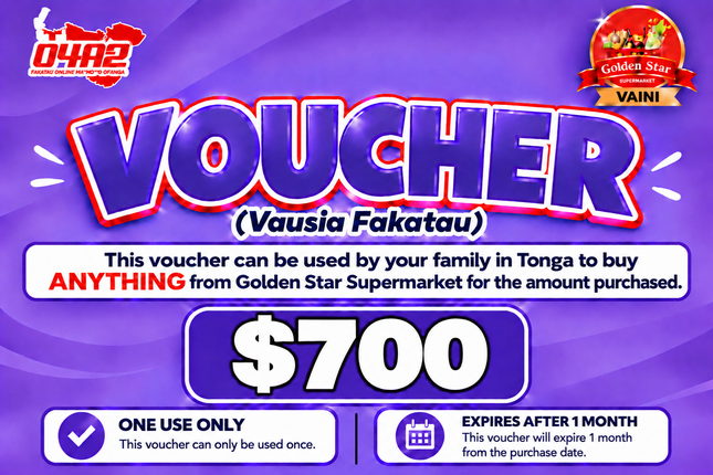 $700 Vausia Fakatau - “PICK UP FROM GOLDEN STAR, VAINI”