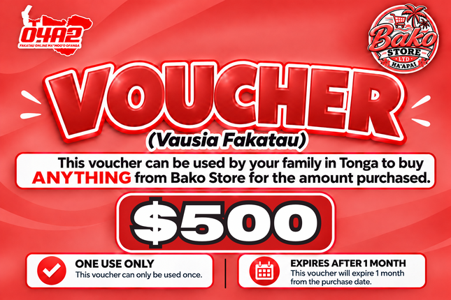 $500 Vausia Fakatau - "PICK UP FROM BAKO STORE LTD, HA'APAI"