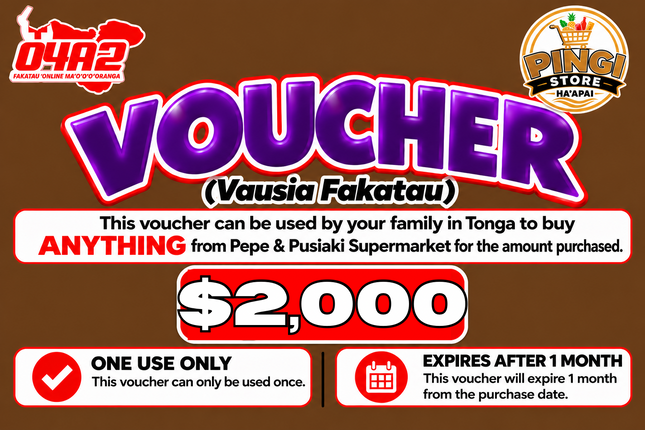$2,000 Vausia Fakatau - “PICK UP FROM PINGI STORE, HA’APAI”