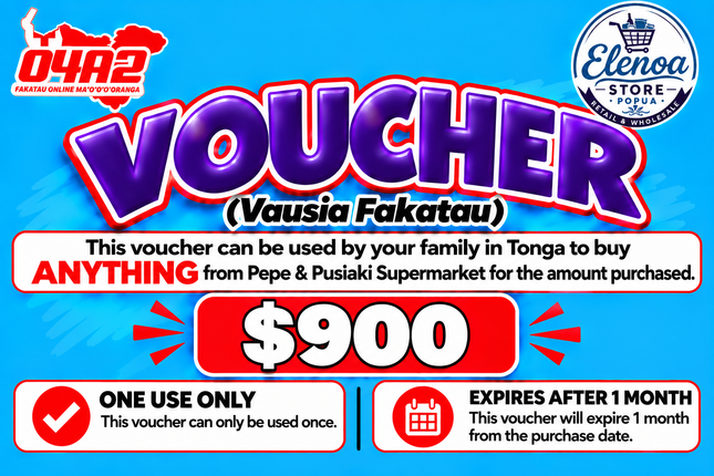 $900 Vausia Fakatau - "PICK UP FROM ELENOA STORE, POPUA"