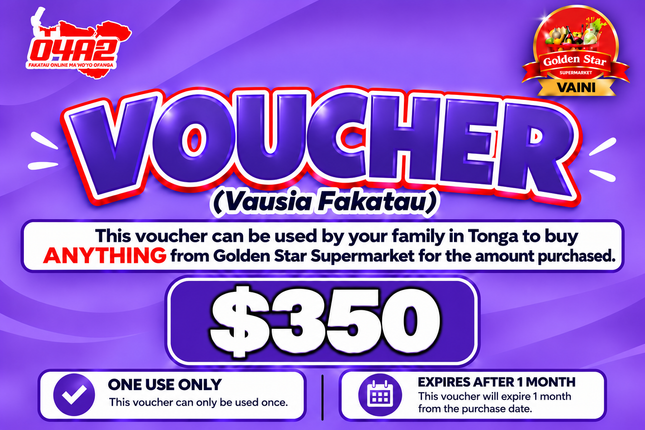 $350 Vausia Fakatau - “PICK UP FROM GOLDEN STAR, VAINI”