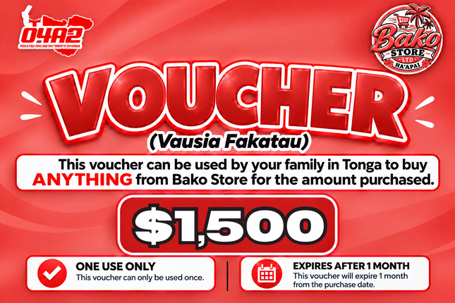 $1,500 Vausia Fakatau - "PICK UP FROM BAKO STORE LTD, HA'APAI"