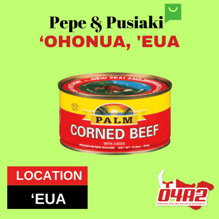 Palm Corned Beef 326g - "PICK UP FROM PEPE & PUSIAKI, 'OHONUA, 'EUA"