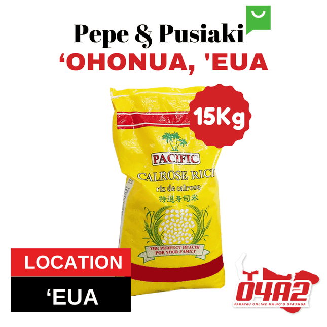 Calrose Grain Pearl Rice 15Kg - "PICK UP FROM PEPE & PUSIAKI, 'OHONUA, 'EUA"