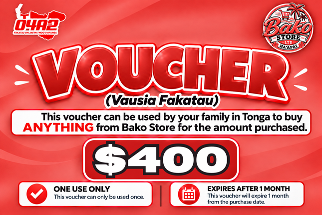 $400 Vausia Fakatau - "PICK UP FROM BAKO STORE LTD, HA'APAI"