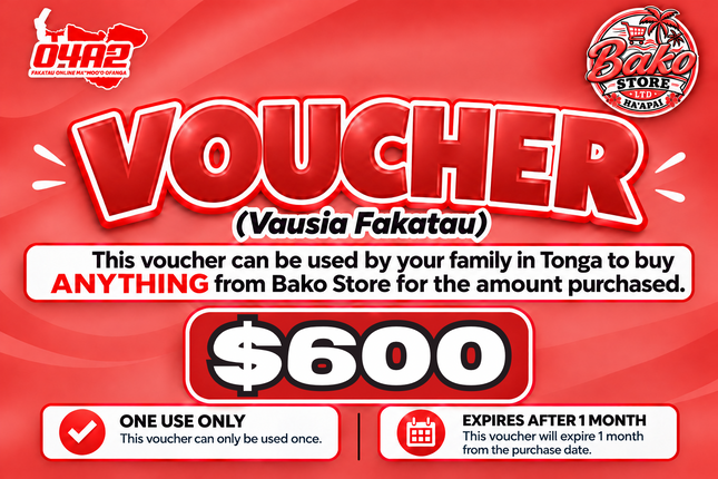 $600 Vausia Fakatau - "PICK UP FROM BAKO STORE LTD, HA'APAI"