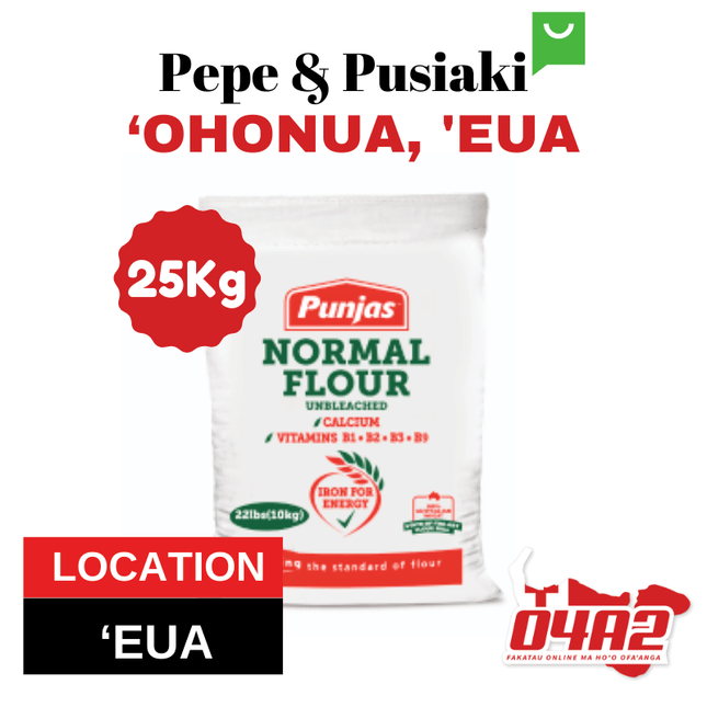 Punja Normal Flour 25kg - "PICK UP FROM PEPE & PUSIAKI, 'OHONUA, 'EUA"