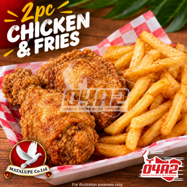 2pcs Chicken & Fries - “PICK UP FROM MATALUPE COMPANY LTD MAILETAHA NUKUALOFA”