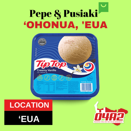 Tip Top Ice Cream - "PICK UP FROM PEPE & PUSIAKI, 'OHONUA, 'EUA"