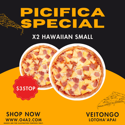 X2 Hawaiian Small Size - "PICK UP FROM PICIFICA PIZZA AT LOTOHA’APAI VILLAGE”