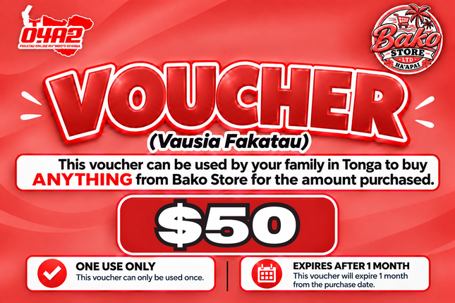 $50 Vausia Fakatau - "PICK UP FROM BAKO STORE LTD, HA'APAI"