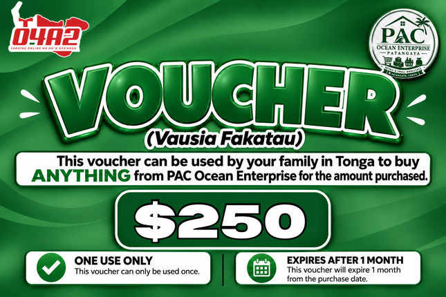 $250 Vausia Fakatau - "PICK UP FROM PAC OCEAN ENTERPRISE, PATANGATA"