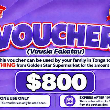 $800 Vausia Fakatau - “PICK UP FROM GOLDEN STAR, VAINI”