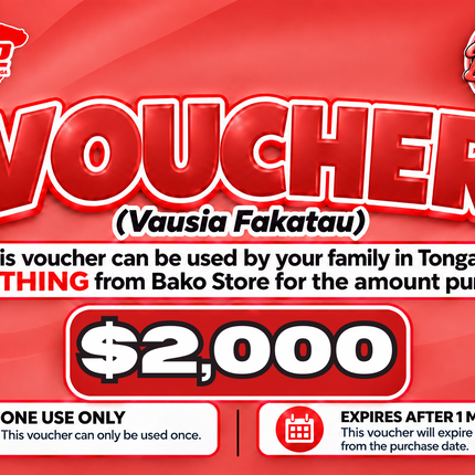 $2,000 Vausia Fakatau - "PICK UP FROM BAKO STORE LTD, HA'APAI"
