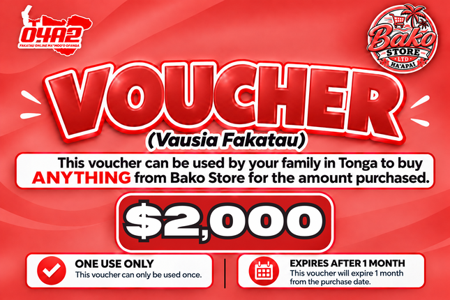 $2,000 Vausia Fakatau - "PICK UP FROM BAKO STORE LTD, HA'APAI"