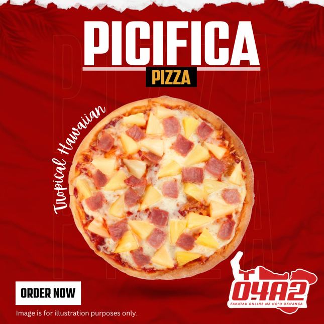 Tropical Hawaiian - "PICK UP FROM PICIFICA PIZZA AT LOTOHA’APAI VILLAGE”