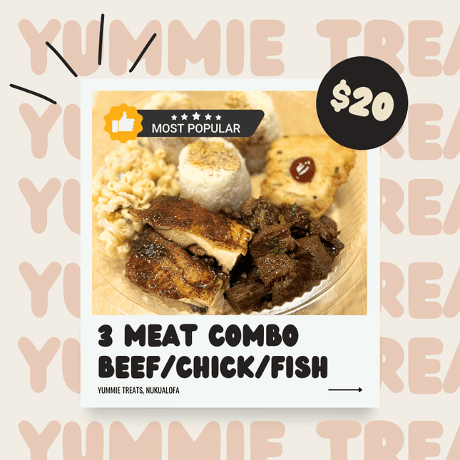 3 Meat Combo Beef/Chicken/Fish - Max 3 per order. Substitute if not available "PICK UP FROM YUMMIE TREATS, NUKUALOFA"