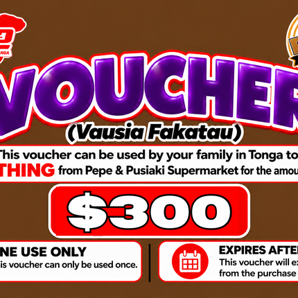 $300 Vausia Fakatau - “PICK UP FROM PINGI STORE, HA’APAI”