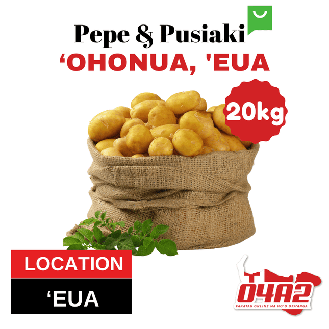 Tangai Pateta (Bag of Potatoes) 20kg - "PICK UP FROM PEPE & PUSIAKI, 'OHONUA, 'EUA"