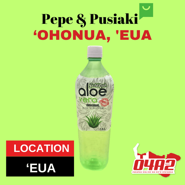 Aloe Vera 1.5L - "PICK UP FROM PEPE & PUSIAKI, 'OHONUA, 'EUA"