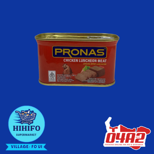 Pronas Chicken Luncheon Meat 198g - “PICK UP FROM HIHIFO SUPERMARKET, FO’UI”