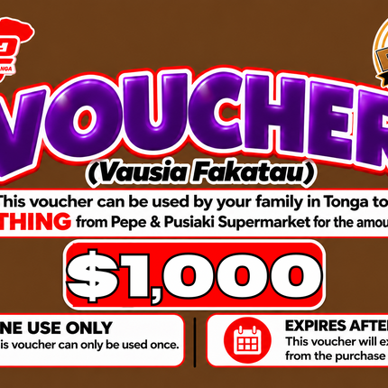 $1,000 Vausia Fakatau - “PICK UP FROM PINGI STORE, HA’APAI”