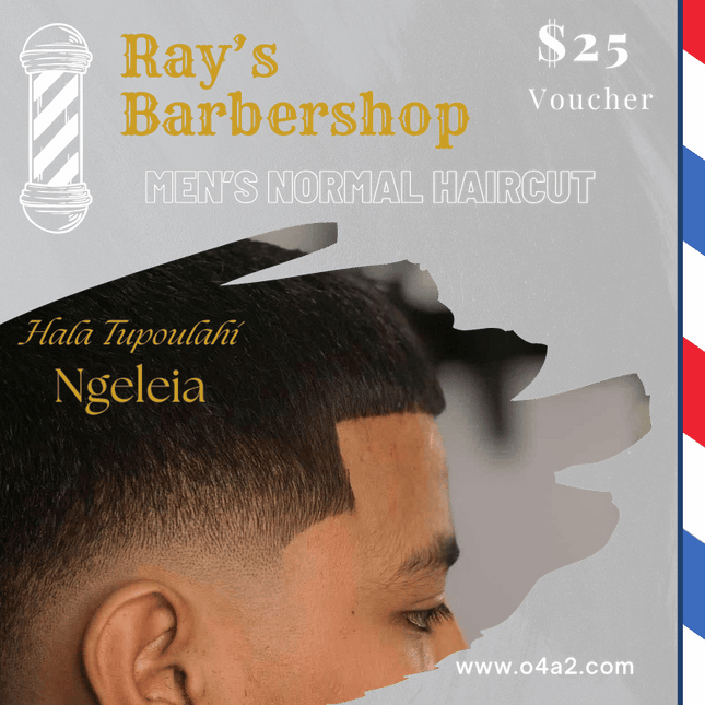 Men's Normal Haircuts $25 - "USE AT RAY'S BARBERSHOP, HALA TUPOULAHI, NGELEIA"