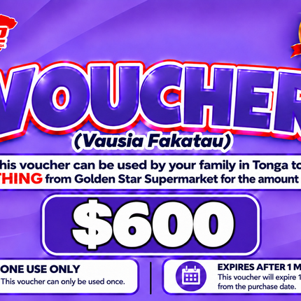 $600 Vausia Fakatau - “PICK UP FROM GOLDEN STAR, VAINI”