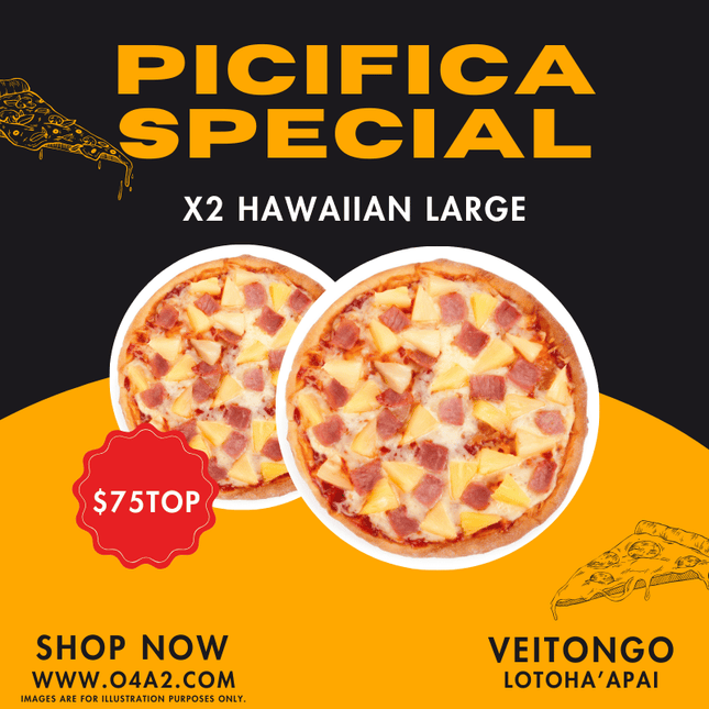X2 Hawaiian Large Size - "PICK UP FROM PICIFICA PIZZA AT LOTOHA’APAI VILLAGE”