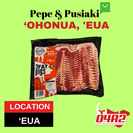 Streaky Bacon - "PICK UP FROM PEPE & PUSIAKI, 'OHONUA, 'EUA"