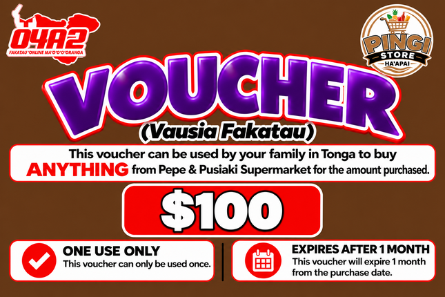 $100 Vausia Fakatau - “PICK UP FROM PINGI STORE, HA’APAI”