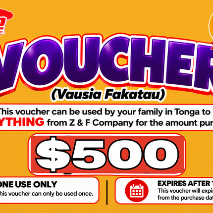 $500 Vausia Fakatau - “PICK UP FROM Z&F COMPANY LTD, VAVA’U”