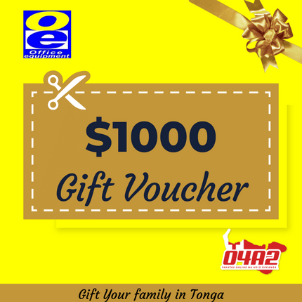 OE $1000 GIFT VOUCHERS - "PICK UP FROM OFFICE EQUIPMENT NUKU'ALOFA"