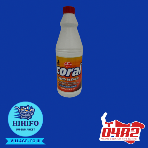 Coral Liquid Bleech 750ml- PICK UP FROM HIHIFO SUPERMARKET, FO'UI"