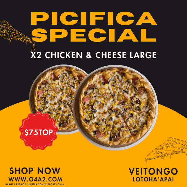 X2 Chicken & Cheese Large Size - "PICK UP FROM PICIFICA PIZZA AT LOTOHA’APAI VILLAGE”