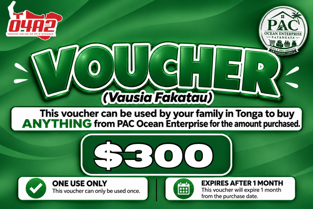 $300 Vausia Fakatau - "PICK UP FROM PAC OCEAN ENTERPRISE, PATANGATA"