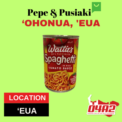 Watties Spaghetti 420g- "PICK UP FROM PEPE & PUSIAKI, 'OHONUA, 'EUA"