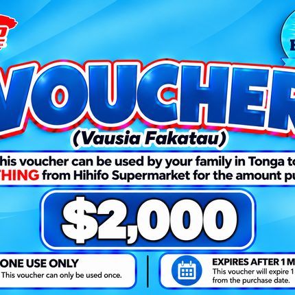 $2,000 Vausia Fakatau - “PICK UP FROM HIHIFO SUPERMARKET, FO’UI”