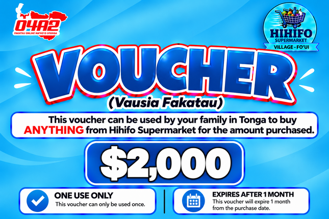 $2,000 Vausia Fakatau - “PICK UP FROM HIHIFO SUPERMARKET, FO’UI”