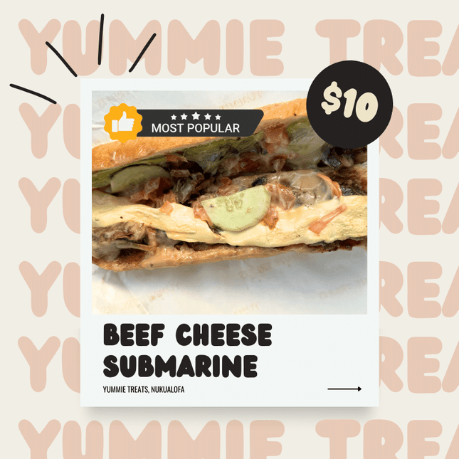 Beef Cheese Submarine - Max 3 per order. Substitute if not available "PICK UP FROM YUMMIE TREATS, NUKUALOFA"